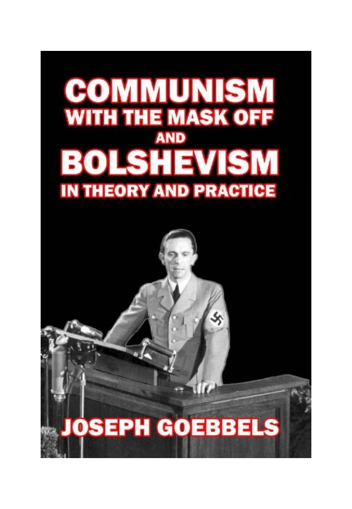 Communism with the Mask Off and Bolshevism in Theory and Practice