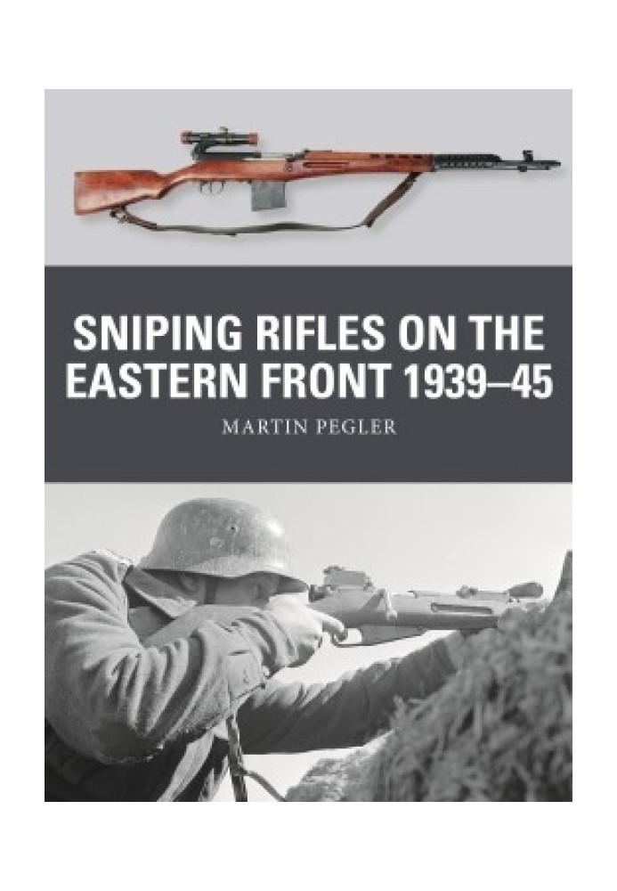 Sniping Rifles on the Eastern Front 1939-45