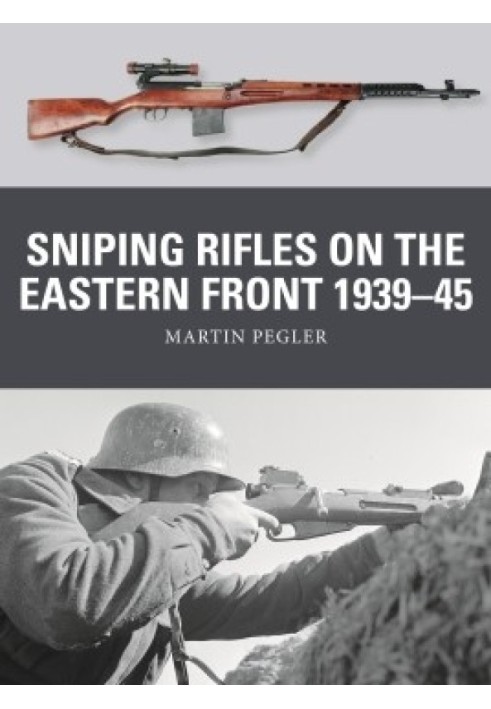 Sniping Rifles on the Eastern Front 1939-45