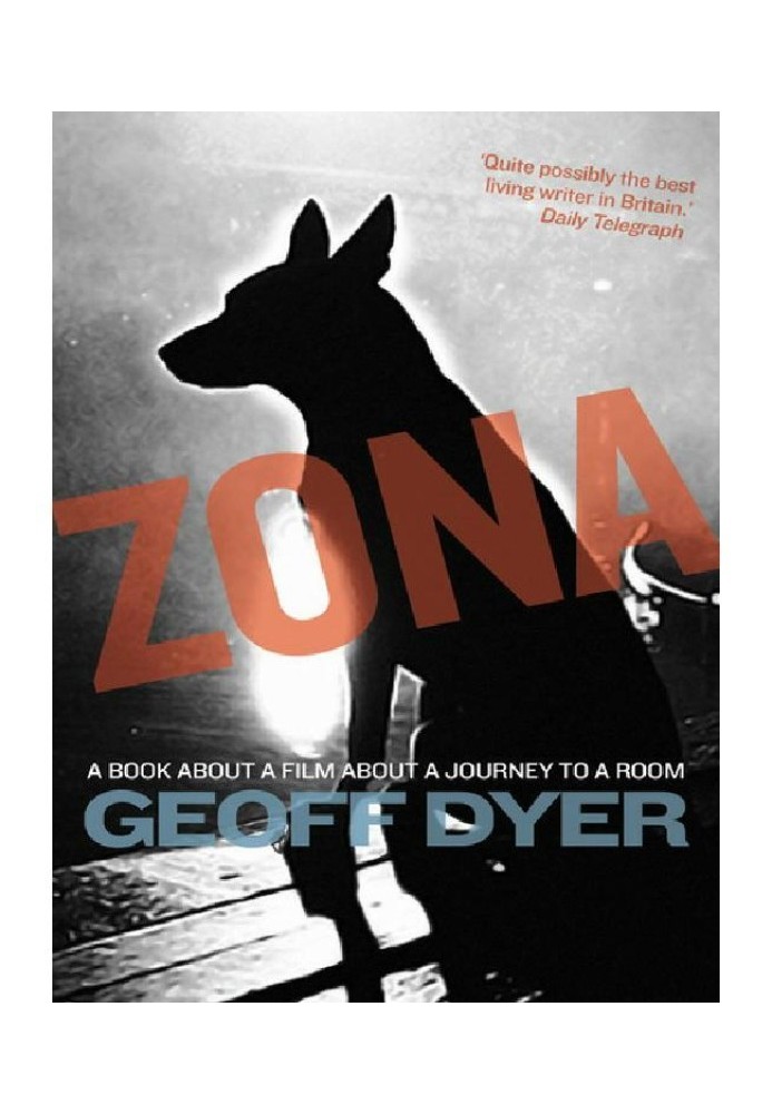 Zona: A Book About a Film about a Journey to a Room