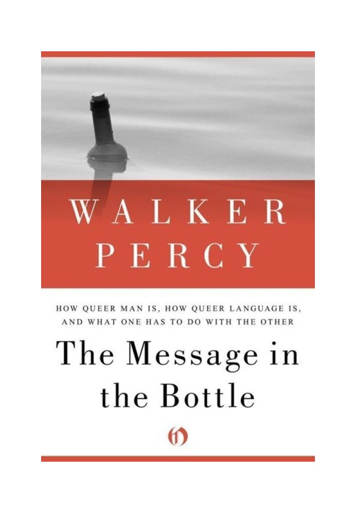 The Message in the Bottle: How Queer Man Is, How Queer Language Is, and What One Has to Do with the Other