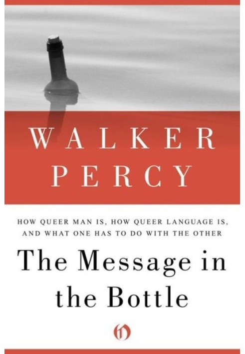 The Message in the Bottle: How Queer Man Is, How Queer Language Is, and What One Has to Do with the Other