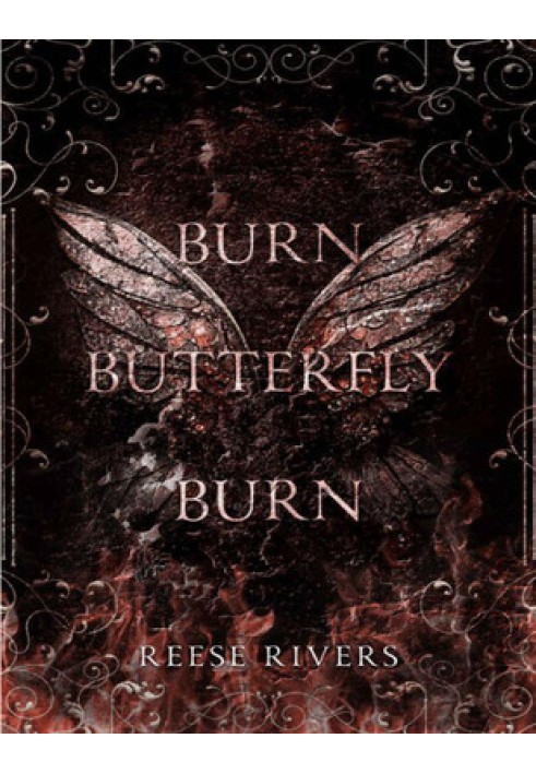 Burn, butterfly, burn