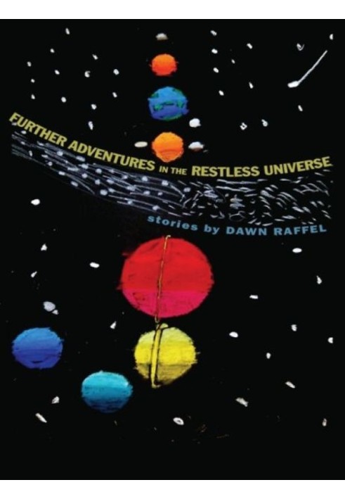 Further Adventures in the Restless Universe