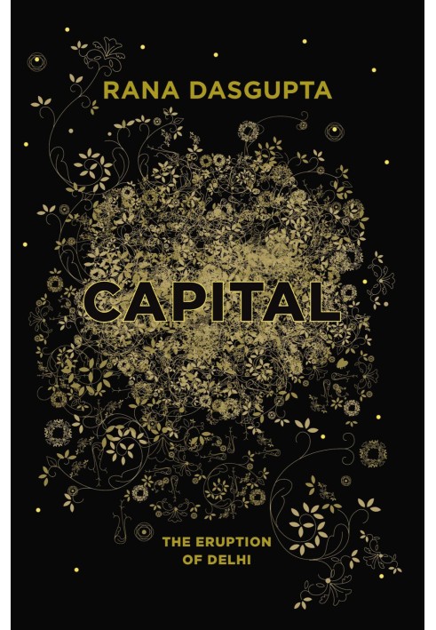 Capital: The Eruption of Delhi