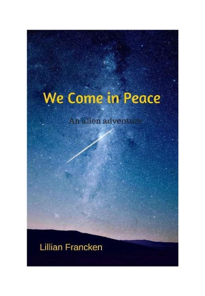 We Come in Peace