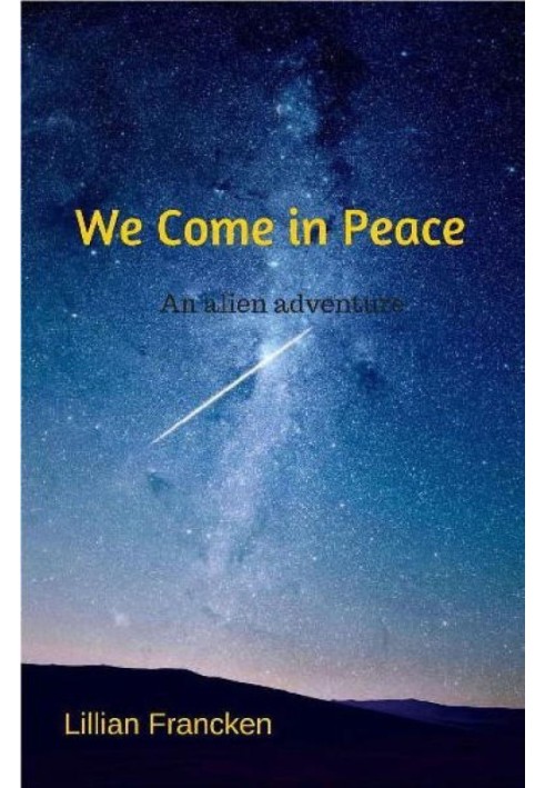 We Come in Peace