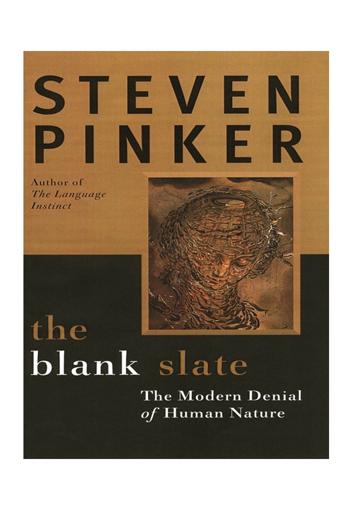 The Blank Slate: The Modern Denial of Human Nature