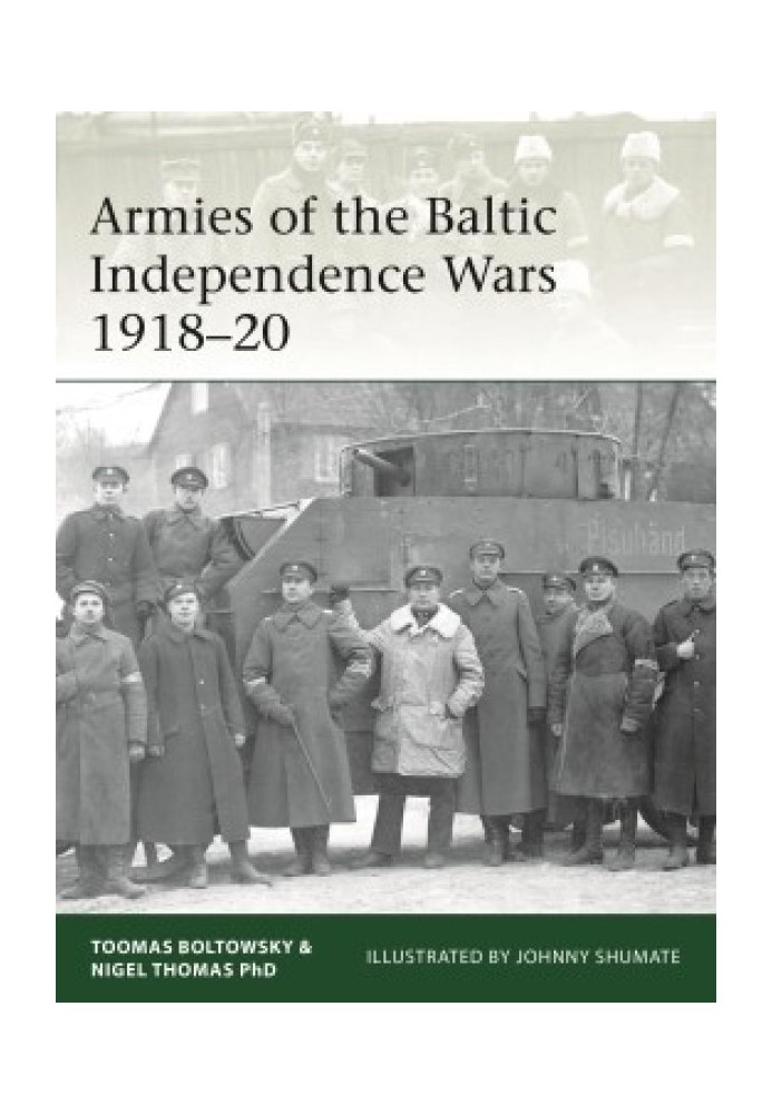 Armies of the Baltic Independence Wars 1918-20