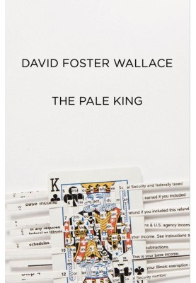 The Pale King: An Unfinished Novel