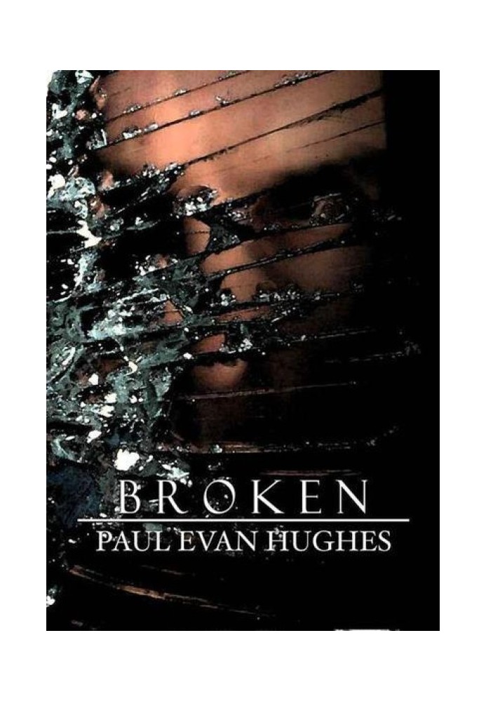 Broken: A Plague Journal