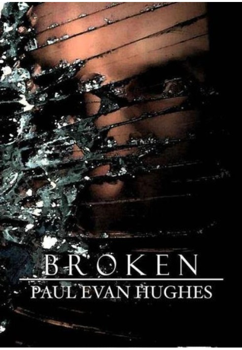 Broken: A Plague Journal