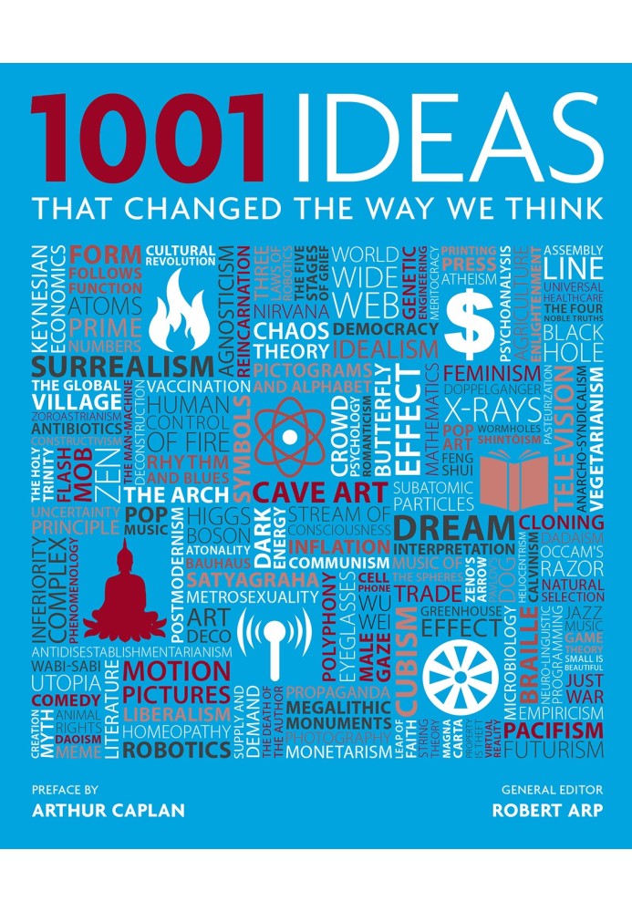 1001 Ideas That Changed the Way We Think By Robert Arp