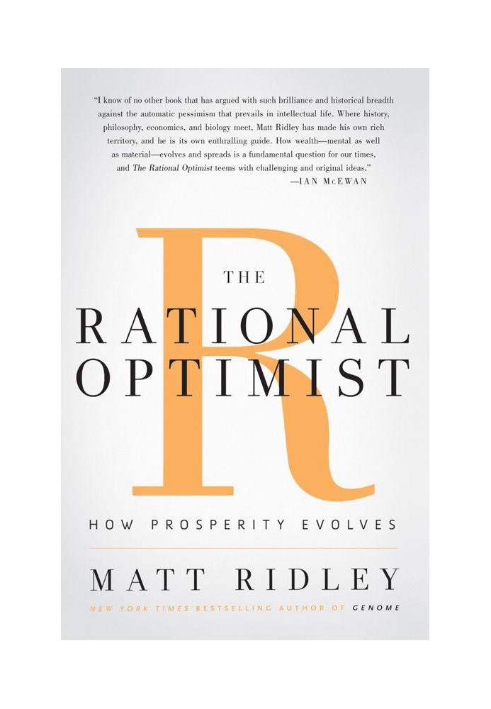 The Rational Optimist: How Prosperity Evolves