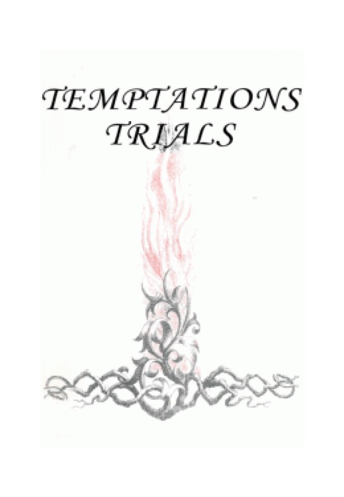 Temptations, trials