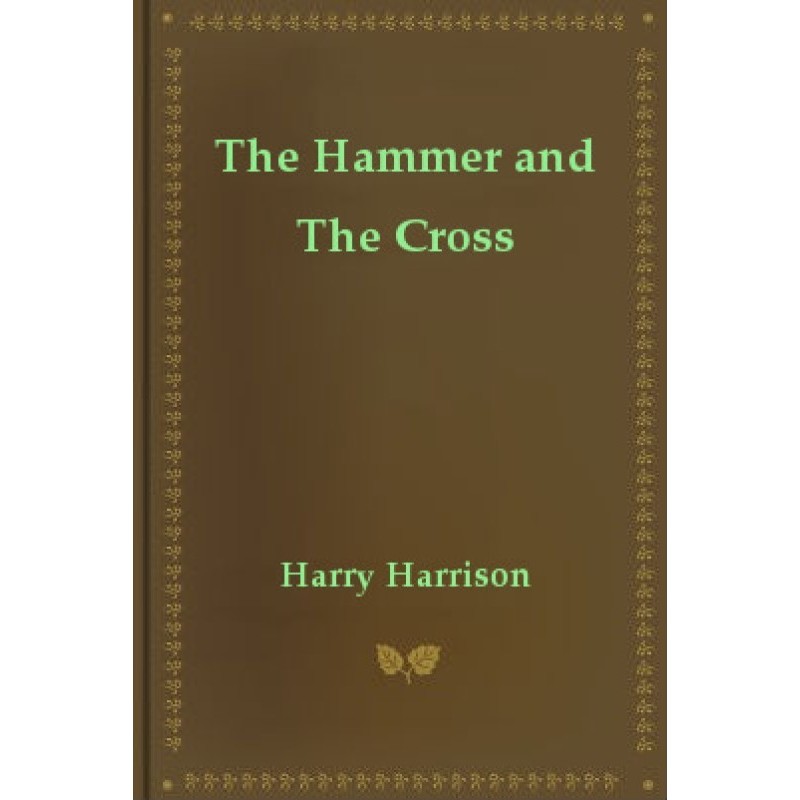 The Hammer and The Cross