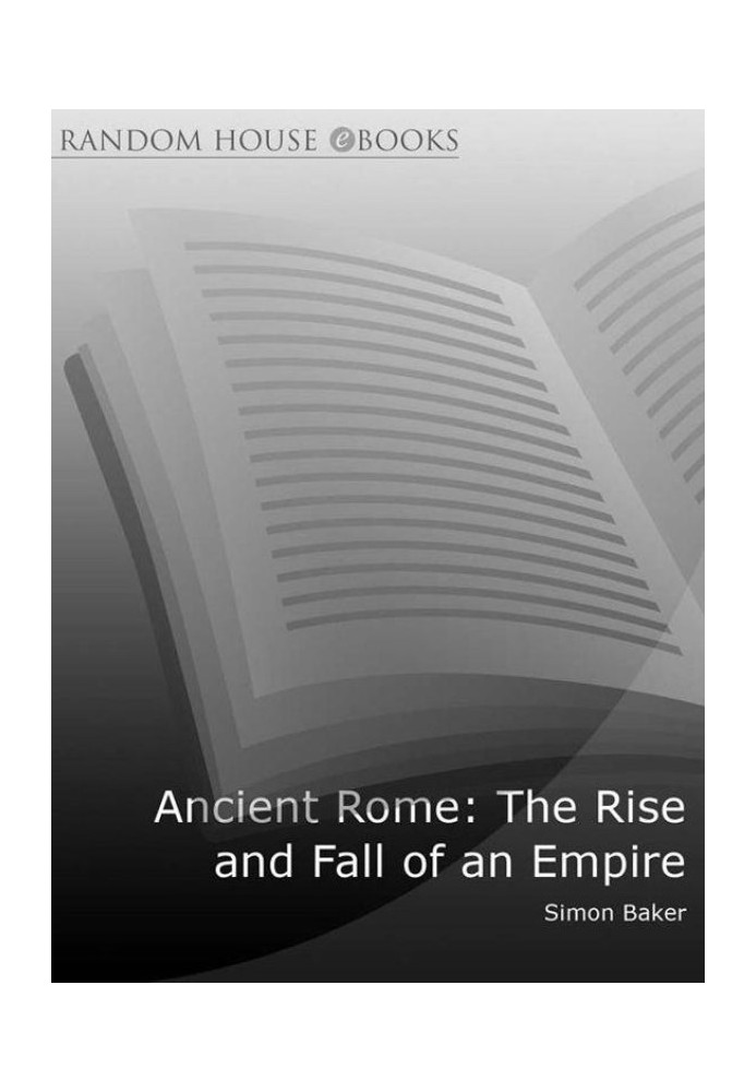 Ancient Rome: The Rise and Fall of an Empire