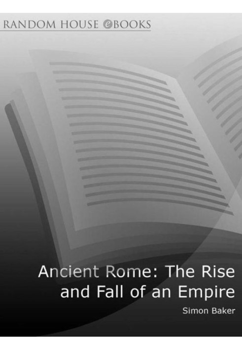 Ancient Rome: The Rise and Fall of an Empire