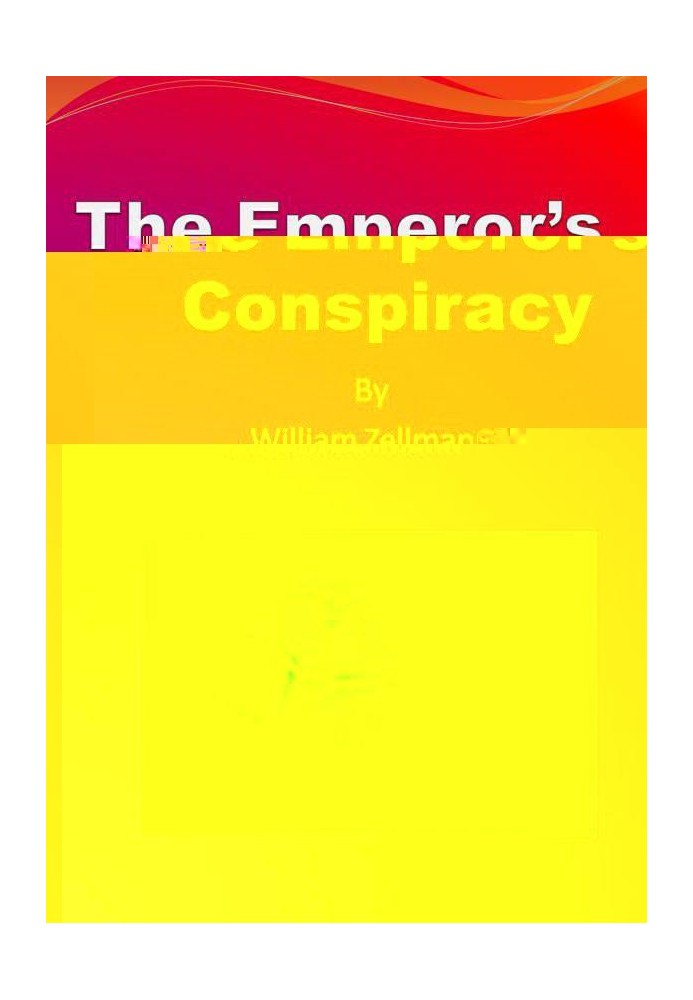 The Emperor's conspiracy