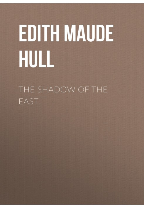 The Shadow of the East