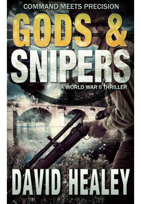 Gods & Snipers: A World War II Thriller