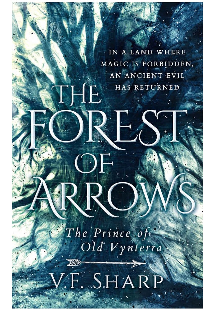 The Forest of Arrows: The Prince of Old Vynterra