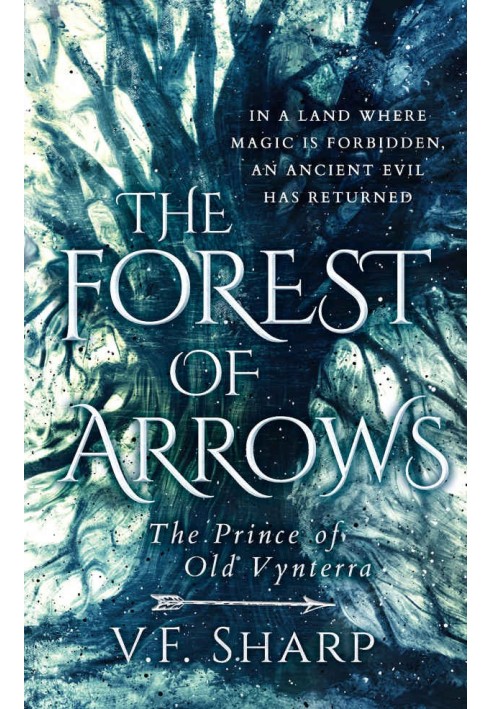 The Forest of Arrows: The Prince of Old Vynterra