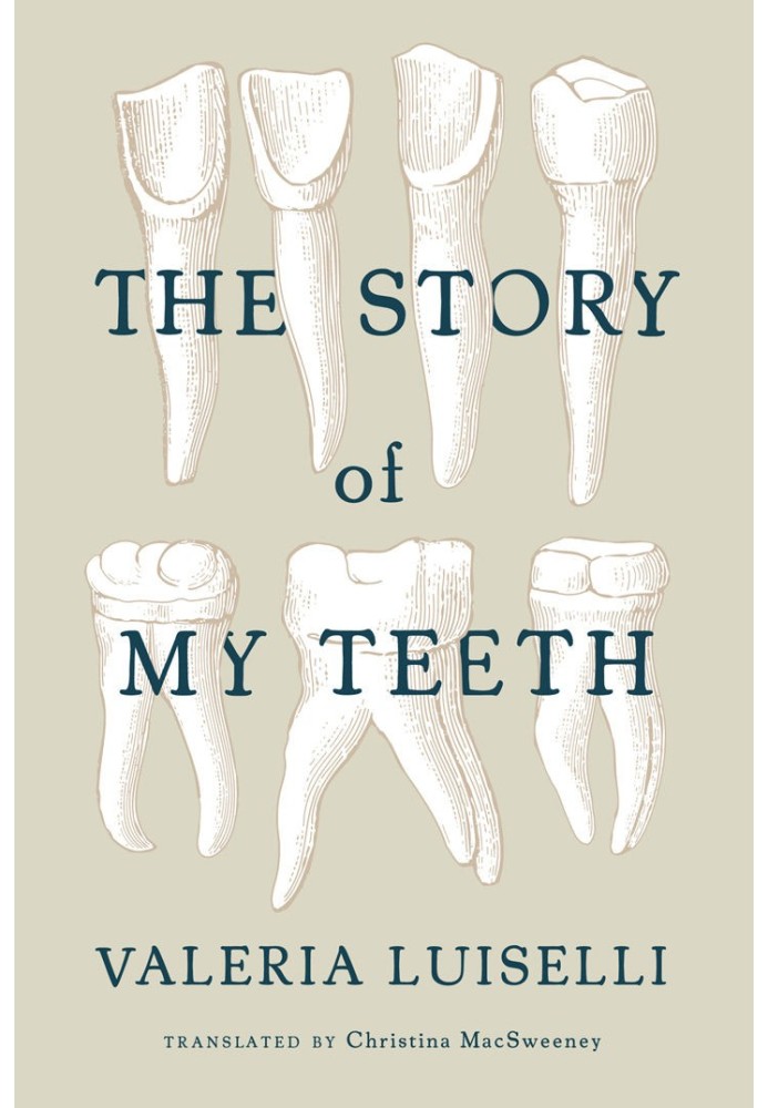 The Story of My Teeth