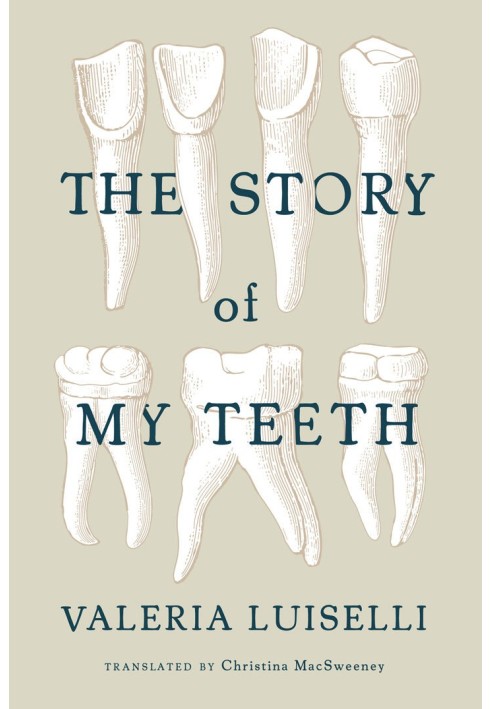 The Story of My Teeth