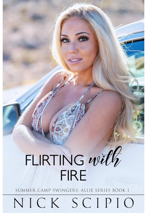 Flirting with Fire: A Summer Camp Swingers novel