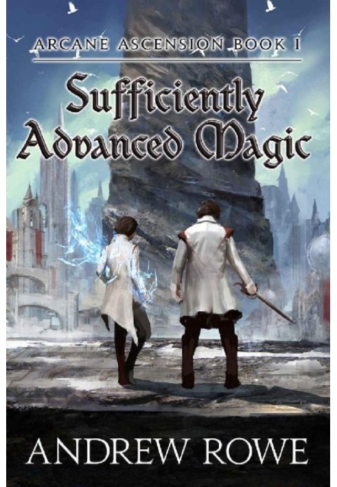 Sufficiently Advanced Magic