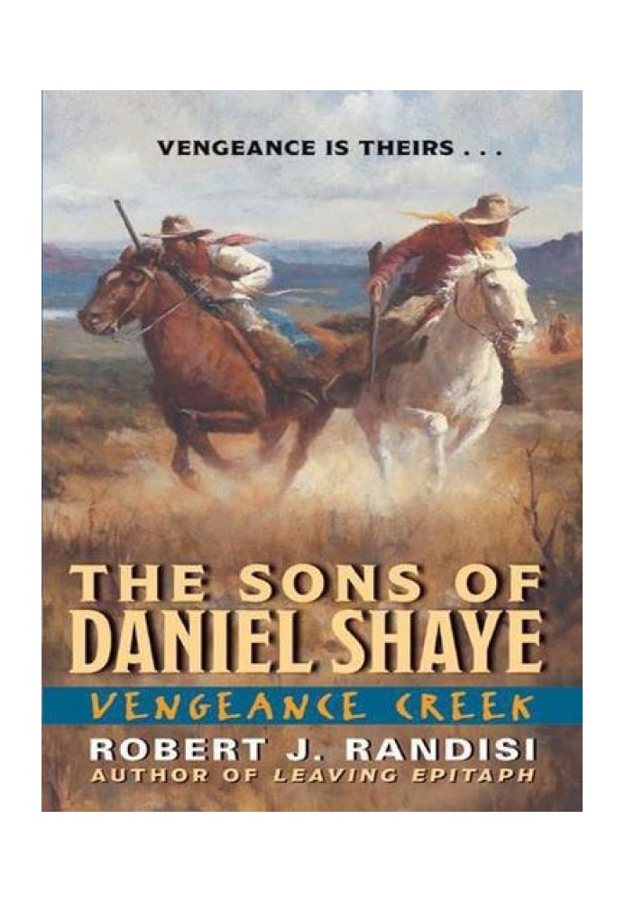 Vengeance Creek: The Sons of Daniel Shaye