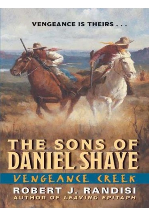 Vengeance Creek: The Sons of Daniel Shaye