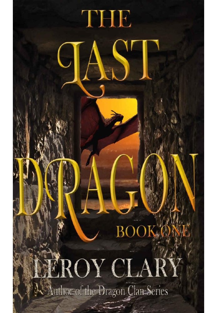 The Last Dragon: Book One