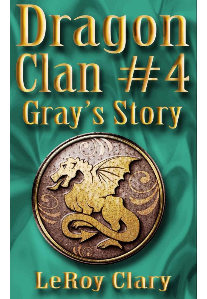 Dragon Clan №4: Gray's Story