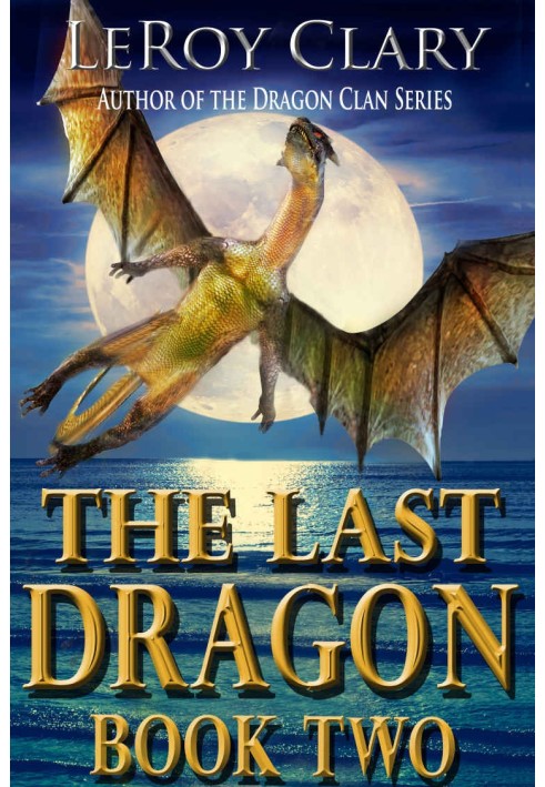 The Last Dragon: Book Two