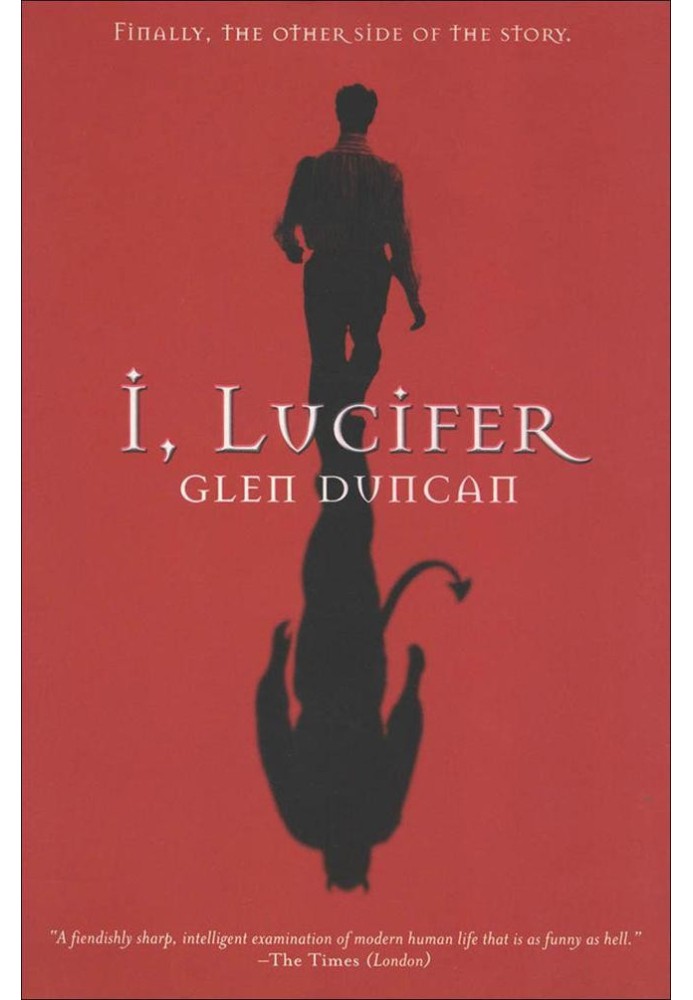 I, Lucifer: Finally, the Other Side of the Story