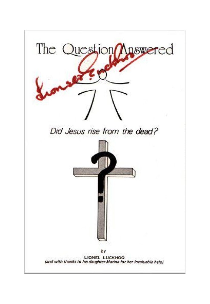 The Question Answered - Did Jesus Rise From the Dead?