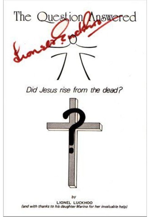 The Question Answered - Did Jesus Rise From the Dead?