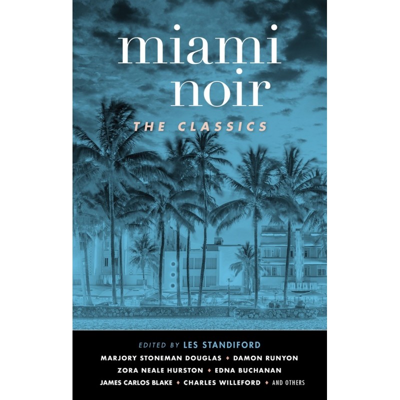 Miami Noir: The Classics