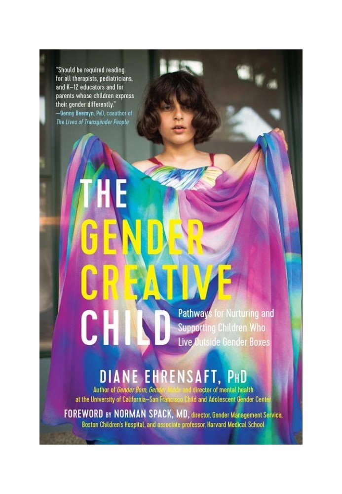 The Gender Creative Child: Pathways for Nurturing and Supporting Children Who Live Outside Gender Boxes