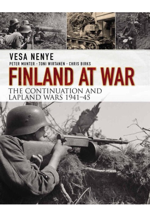 Finland at War: The Continuation and Lapland Wars 1941-45