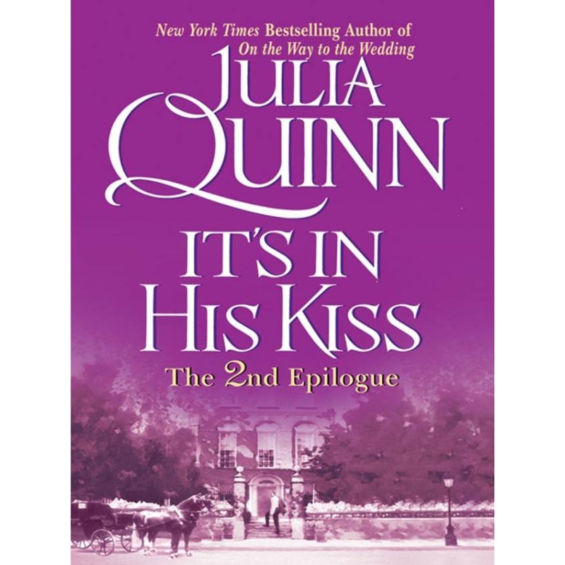 It’s In His Kiss Epilogue II