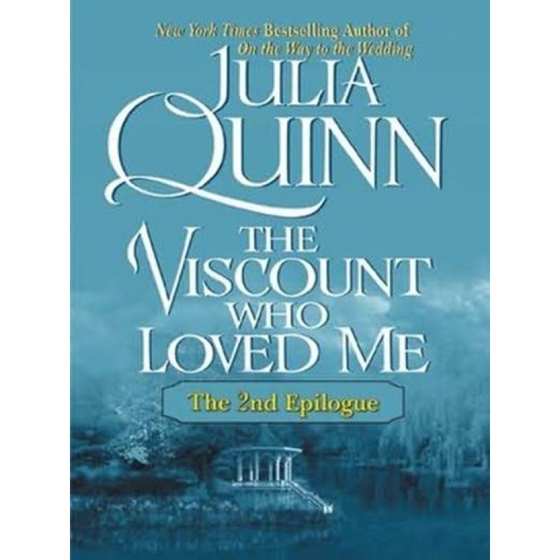 The Viscount Who Loved Me:...
