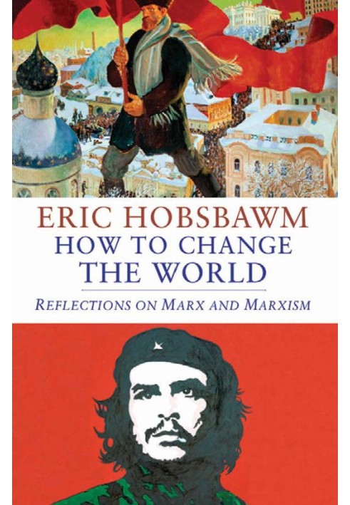 How to Change the World: Reflections on Marx and Marxism