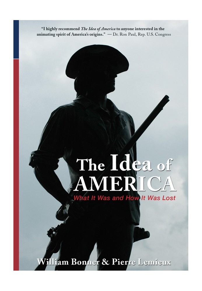 The Idea of America: What It Was and How It Was Lost