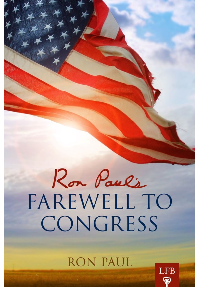 Ron Paul’s Farewell To Congress