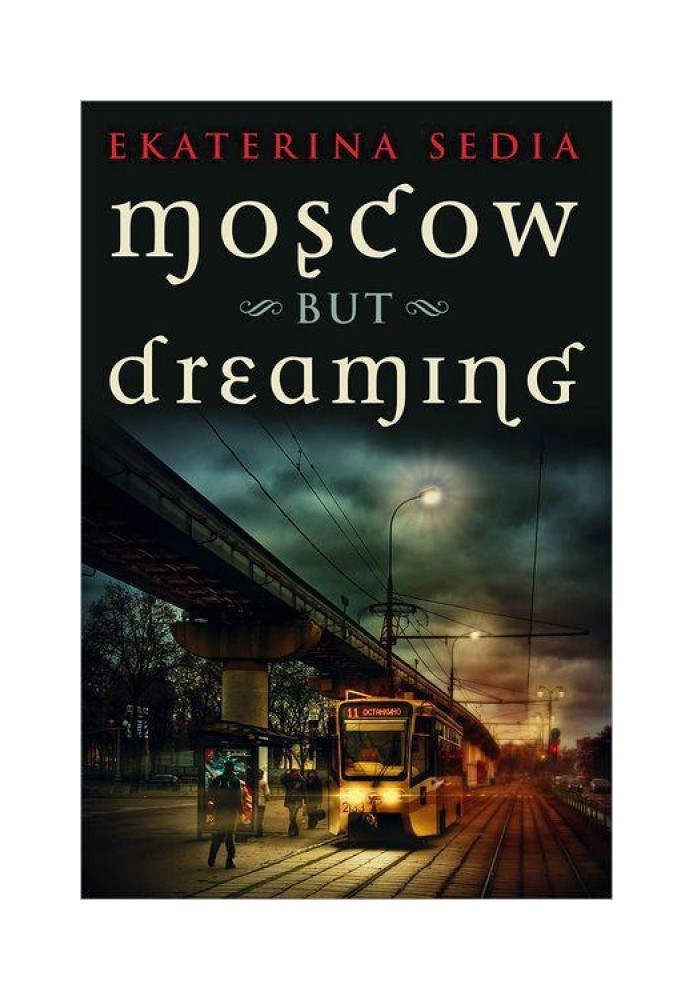 Moscow but Dreaming