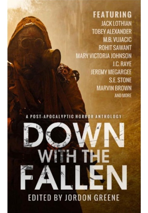 Down with the Fallen: A Post-Apocalyptic Horror Anthology