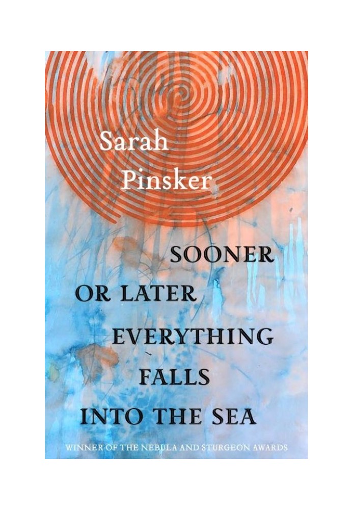 Sooner or Later Everything Falls into the Sea: Stories